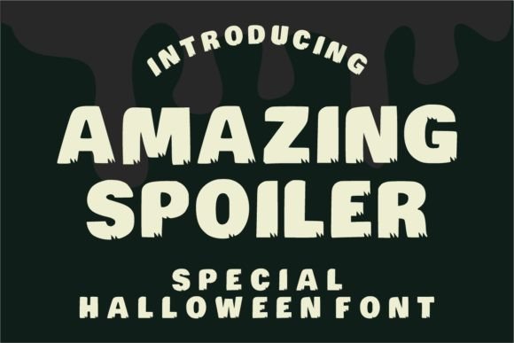 Amazing Spoiler: The Definitive Halloween Typeface for Spooky Designs