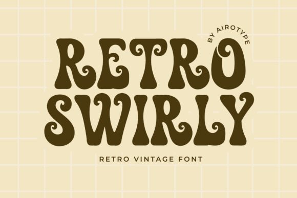 Retro Swirly: A Practical Evaluation of the Vintage Groove Font