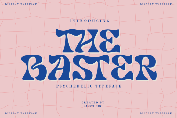 The Baster and The Baster Display: A Gateway to Psychedelic Retro Typography